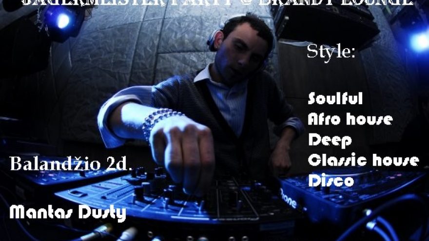 Jägermeister Party su Mantas Dusty @ Brandy Lounge