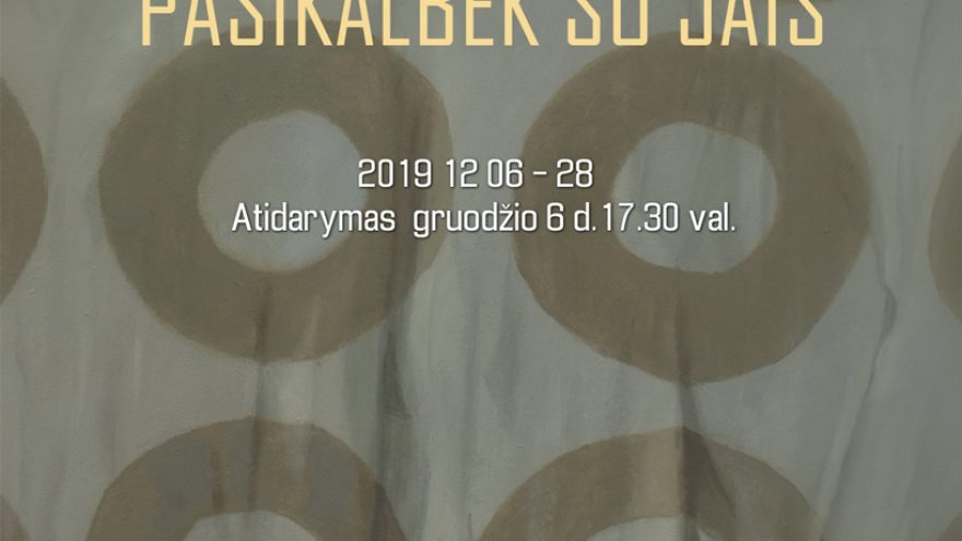 Gintaro Zubrio tapybos paroda „Pasikalbėk su jais“