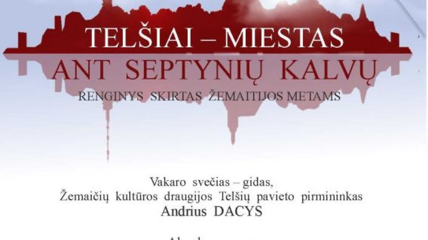 Susitikimas su Andriumi Daciu „Telšiai – miestas ant septynių kalvų“