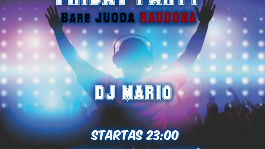 FRIDAY PARTY bare JUODA RAUDONA