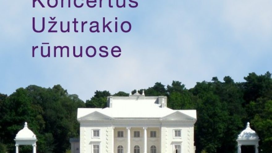 Renginiai Užutrakio rūmuose 2017 metai