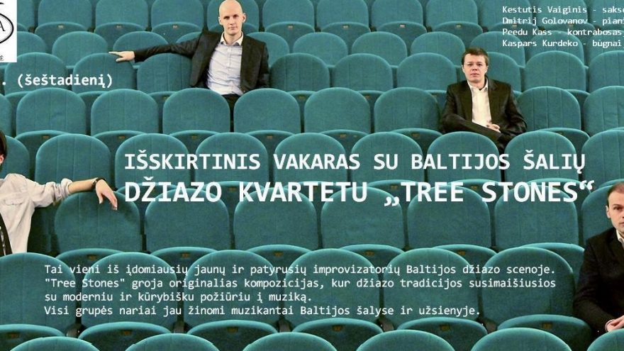 DŽIAZO KVARTETAS „TREE STONES” – GYVAI!
