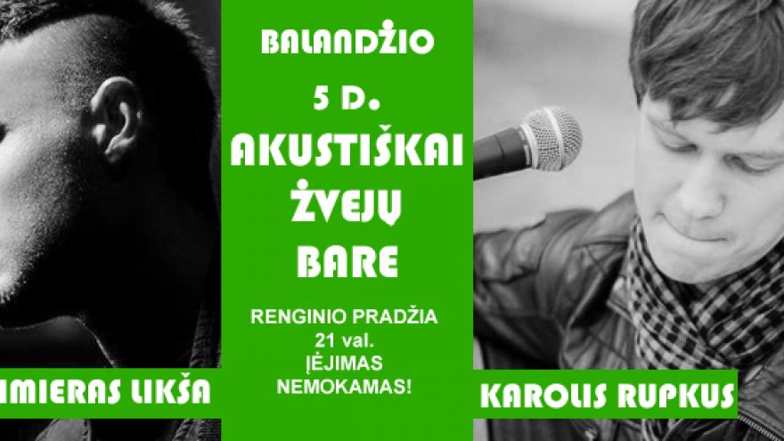 Kazimieras Likša ir Karolis Rupkus akustiškai