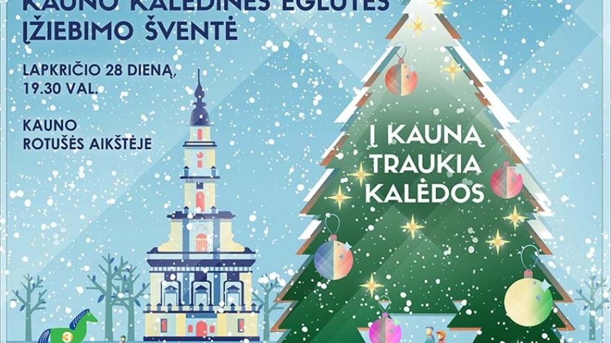 KAUNO KALĖDINĖS EGLUTĖS ĮŽIEBIMO ŠVENTĖ