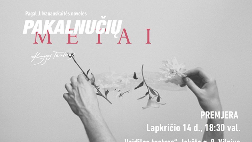 Premjera “Pakalnučių metai”