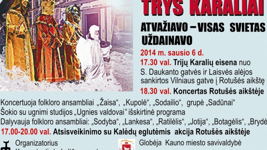Į KAUNĄ ATKELIAUS TRYS KARALIAI