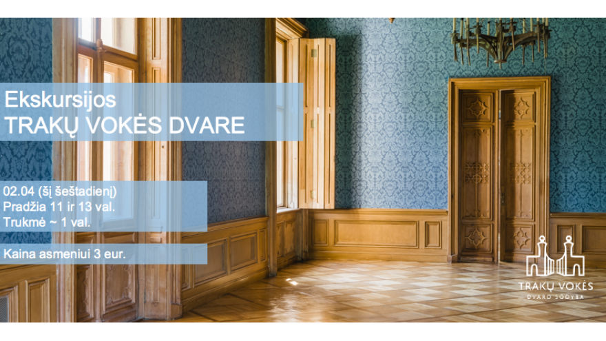 Ekskursijos po Trakų Vokės dvarą