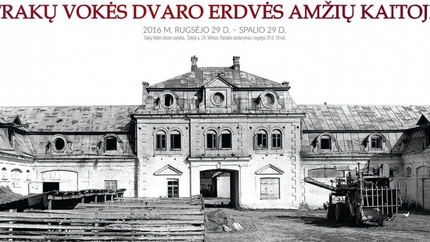 Foto paroda “Trakų Vokės dvaro erdvės amžių kaitoje