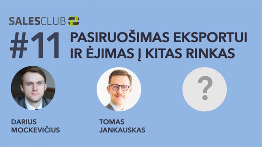 Pasiruošimas eksportui ir ėjimas į kitas rinkas