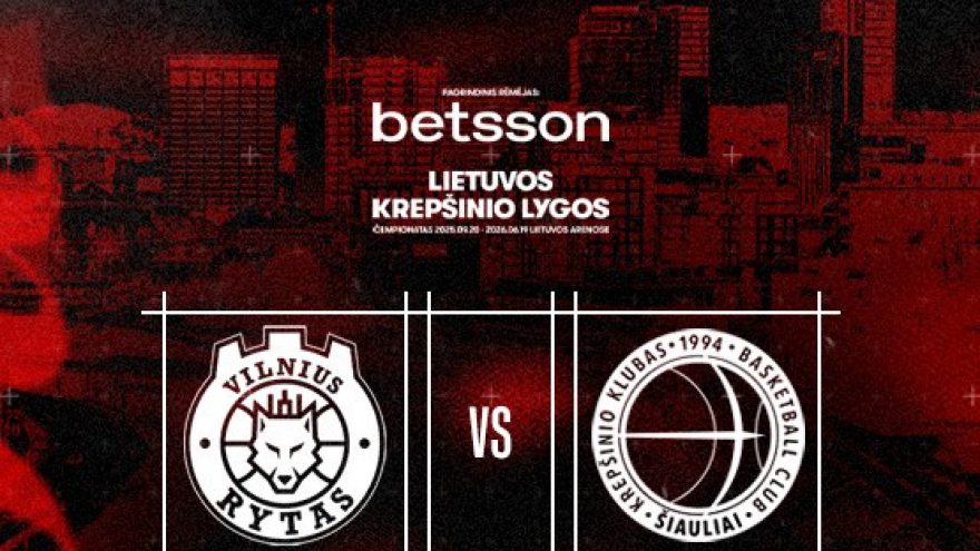 (PERKELTAS) LKL: Vilniaus ”Rytas” – Šiaulių ”Šiauliai”