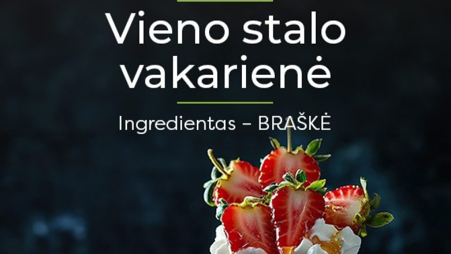 Vieno stalo vakarienė | Braškė | Palanga