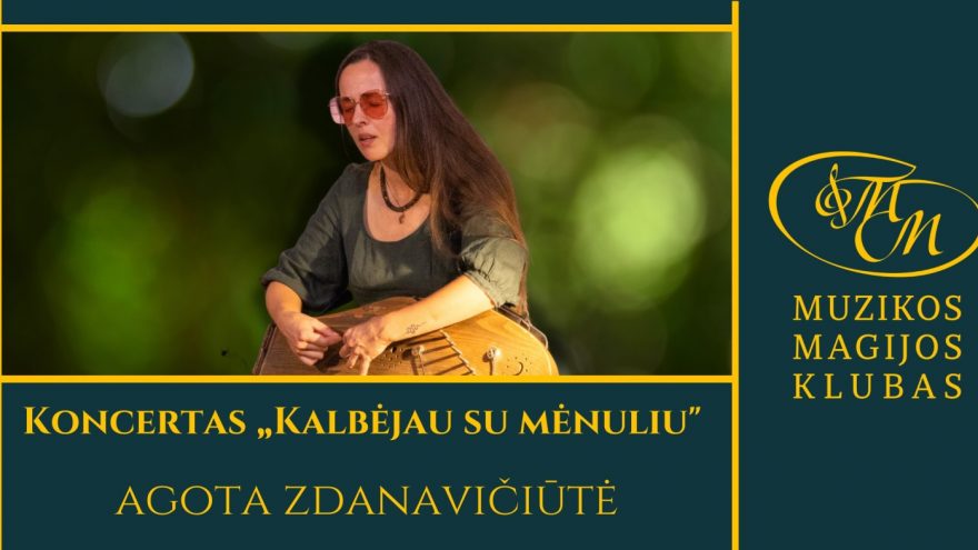 Koncertas Kalbėjau su mėnuliu” | Agota Zdanavičiūtė