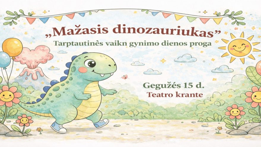 Spektaklis vaikams ”Mažasis dinozauriukas”