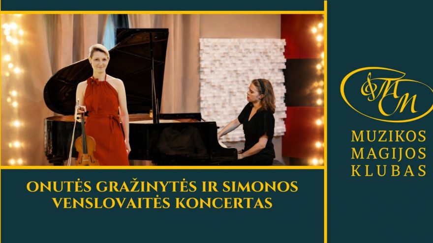 Onutės Gražinytės ir Simonos Venslovaitės koncertas