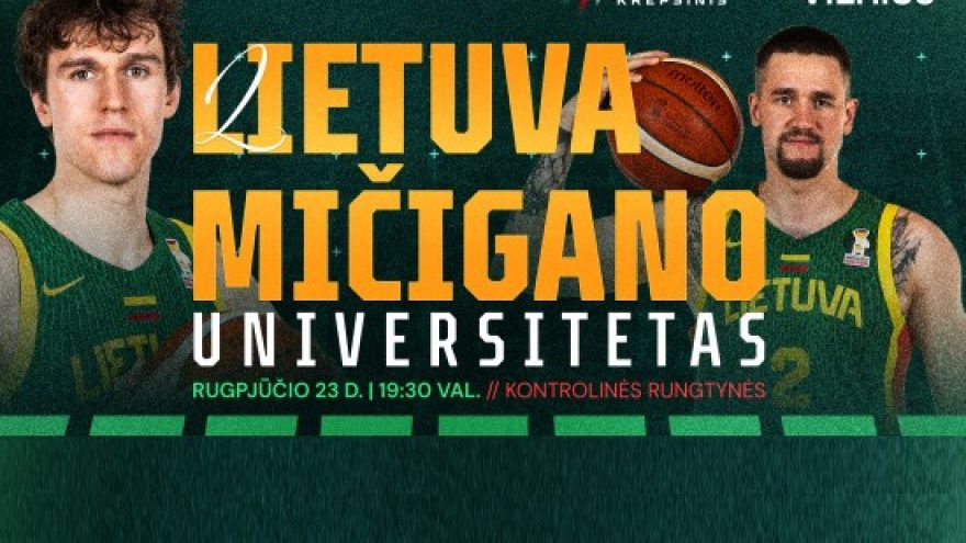Lietuvos vyrų krepšinio rinktinės kontrolinės rungtynės: Lietuva – Mičigano universitetas
