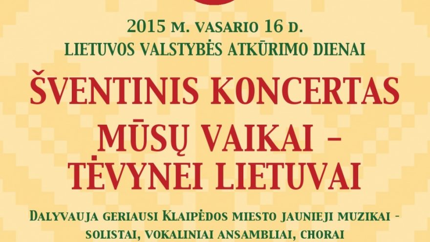 Koncertas „Mūsų vaikai – Tėvynei Lietuvai“ / 2015