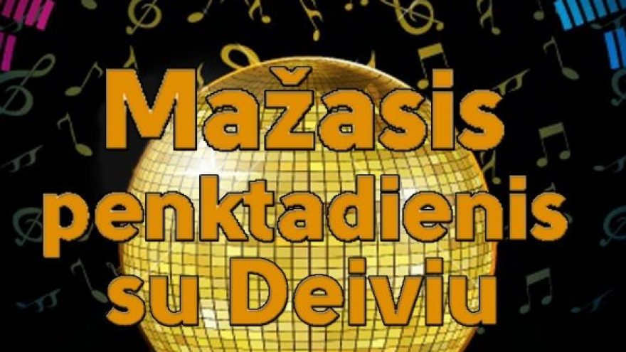 Mažasis penktadienis su Deiviu @ Brandy Lounge