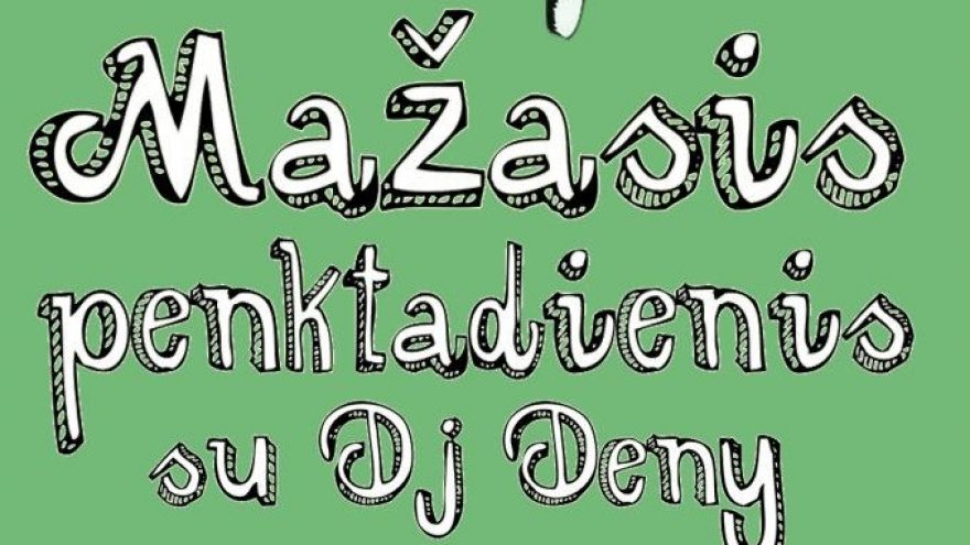 Mažasis penktadienis su Dj Deny @ Brandy Lounge
