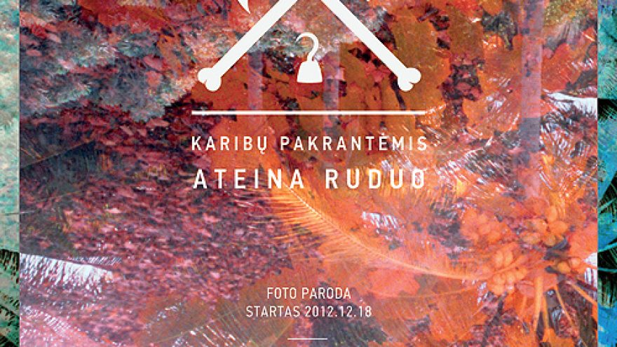 Foto paroda “Karibų pakrantėmis ateina ruduo”
