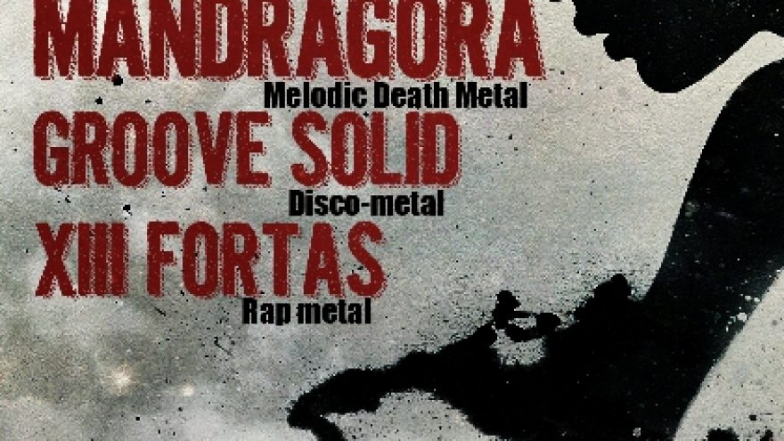 Mandragora, Groove Solid & XIII Fortas @ Metro