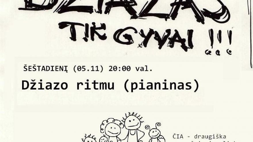 DŽIAZUOJAME GYVAI!