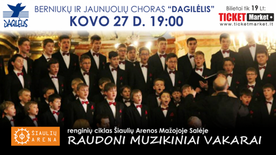BERNIUKŲ CHORAS “DAGILĖLIS” Šiaulių arenoje!