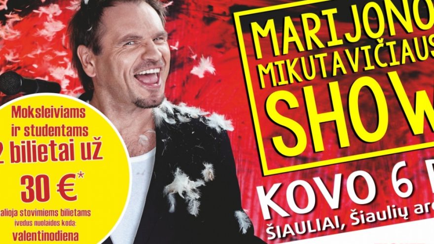 MARIJONO MIKUTAVIČIAUS SHOW | ŠIAULIAI