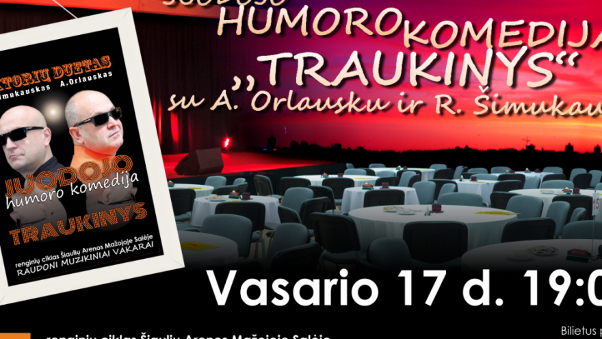 JUODO HUMORO KOMEDIJA “TRAUKINYS” (N-18) | ŠIAULIAI