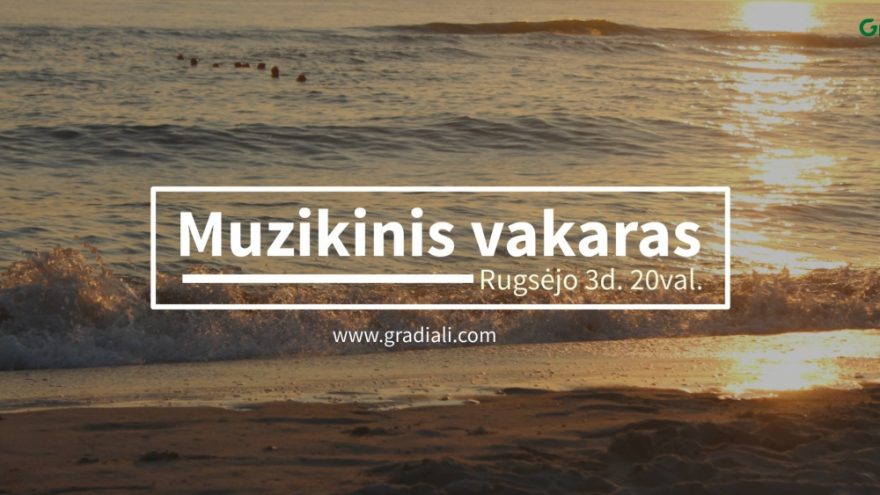 Muzikinis vakaras Gradiali Palanga