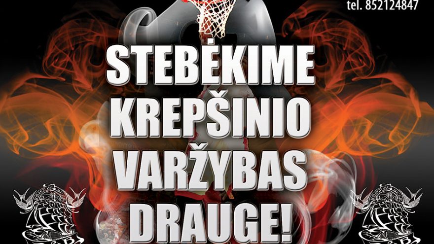 STEBĖLIME KREPŠINIO VARŽYBAS DRAUGE!