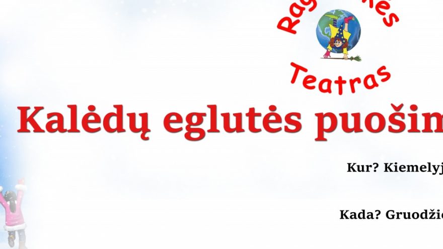 Raganiukės teatro Kalėdų eglutės puošimo šventė