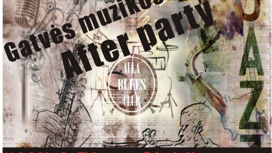 Gatvės muzikos dienų AFTER PARTY
