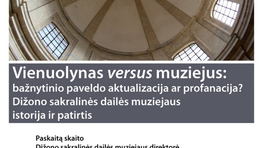 Paskaita „Vienuolynas versus muziejus…”