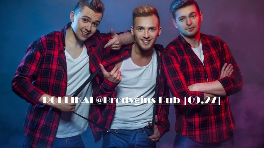 ROLLIKAI @Brodvėjus Pub |09.27|