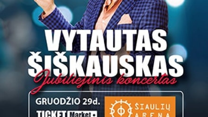 VYTAUTAS ŠIŠKAUSKAS “GRAŽIAUSI METAI – GERIAUSIOS DAINOS”