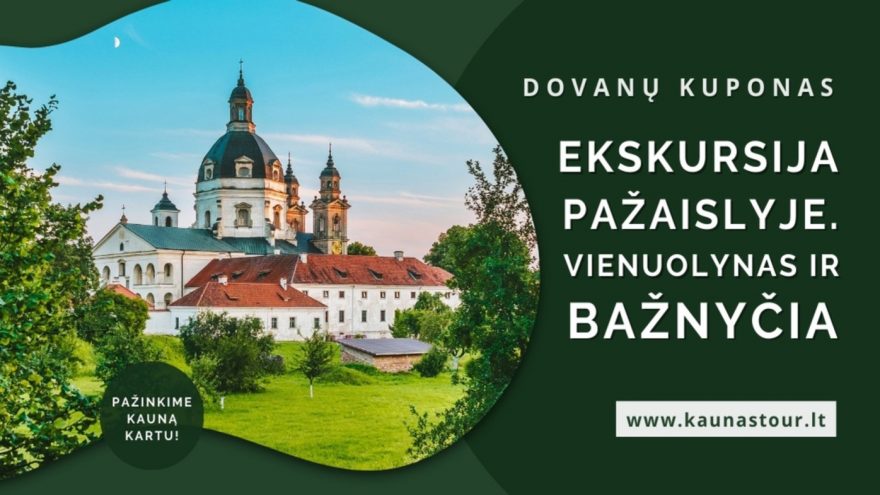 DOVANŲ KUPONAS EKSKURSIJA PAŽAISLIO VIENUOLYNE