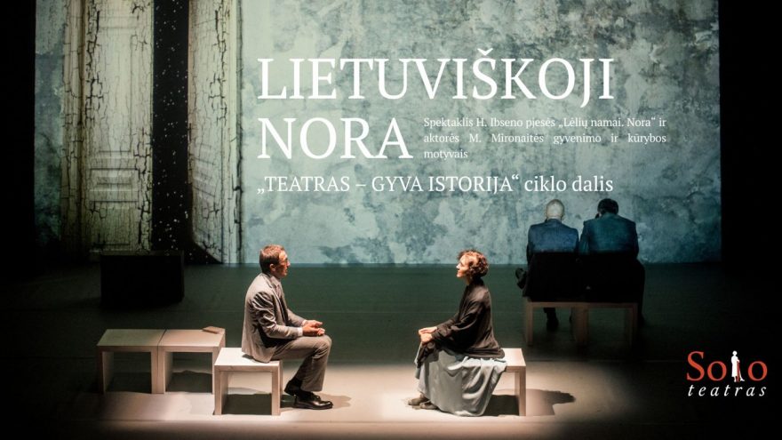 LIETUVIŠKOJI NORA | Monikos Mironaitės gyvenimo ir kūrybos motyvais | TEATRAS  GYVA ISTORIJA (Solo Teatras)