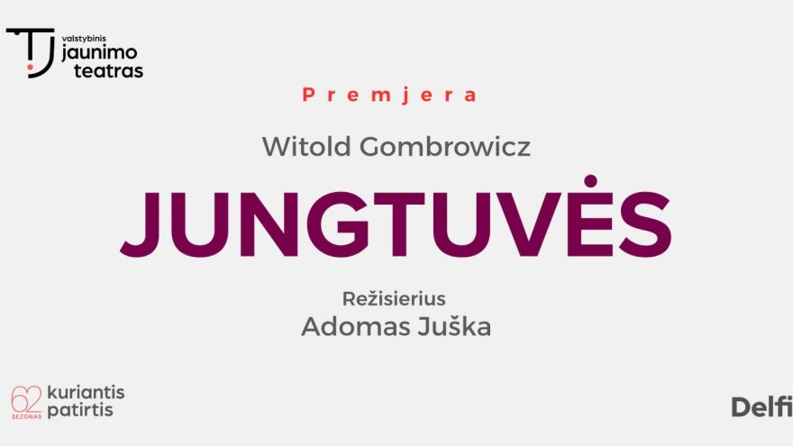 Premjera: JUNGTUVĖS. Rež. Adomas Juška