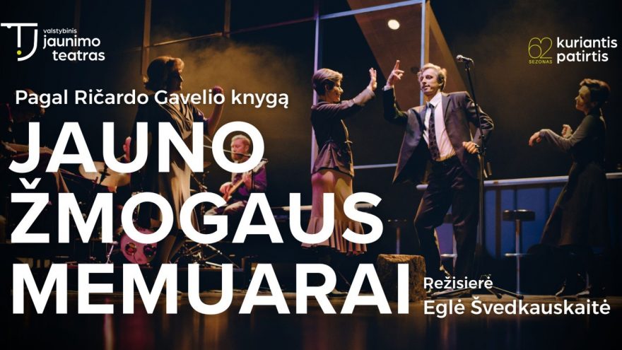 JAUNO ŽMOGAUS MEMUARAI. Rež. Eglė Švedkauskaitė