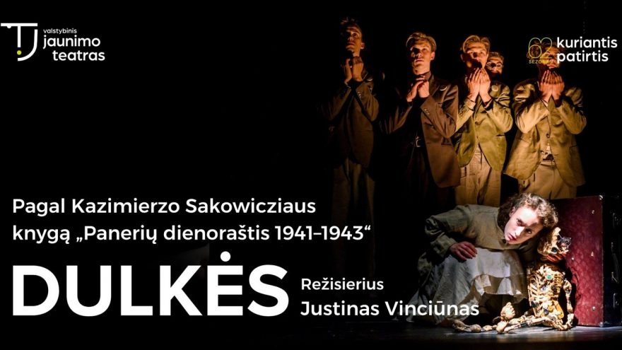 DULKĖS. Rež. Justinas Vinciūnas