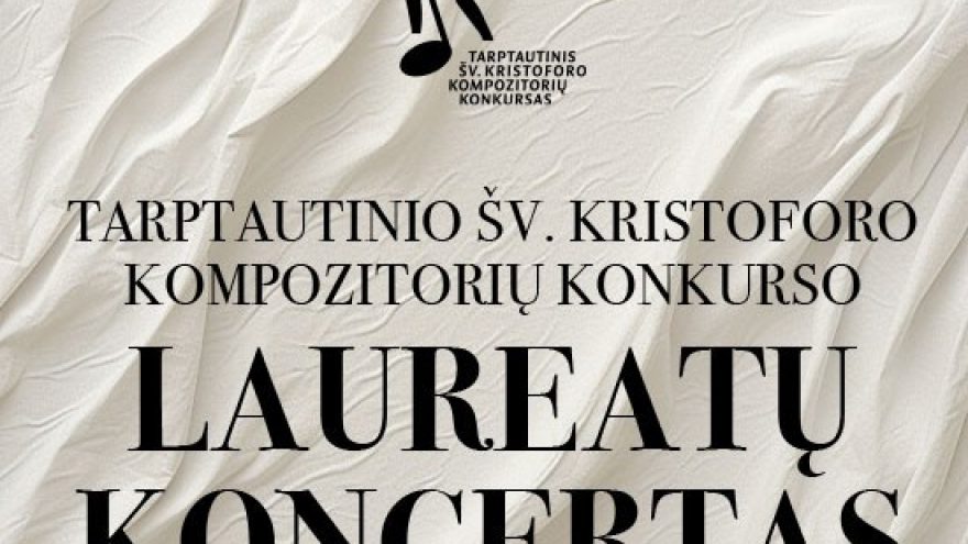 TARPTAUTINIO ŠV. KRISTOFORO KOMPOZITORIŲ KONKURSO LAUREATŲ KONCERTAS