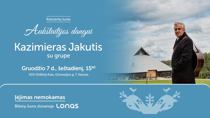 Kazimiero Jakučio koncertas „Aukštaitijos dangui“ Kaune
