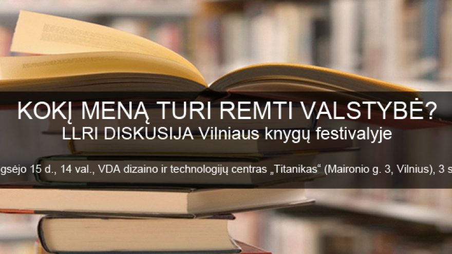 LLRI diskusija “Kokį meną turi remti valstybė?”